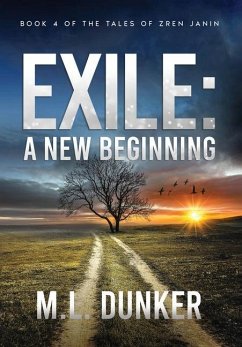 Exile: Book 4 of The Tales of Zren Janin - Dunker, M. L.