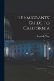 The Emigrants' Guide to California