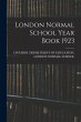 London Normal School Year Book 1923 - Bild 1