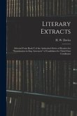Literary Extracts: Selected From Book V of the Authorized Series of Readers for "Examination in Eng. Literature" of Candidates for Third