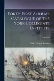 Forty-first Annual Catalogue of the York Collegiate Institute; 1913-1914