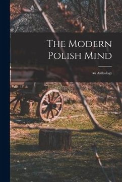 The Modern Polish Mind: an Anthology - Anonymous