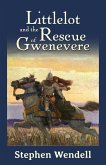 Littlelot and the Rescue of Gwenevere