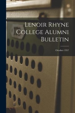 Lenoir Rhyne College Alumni Bulletin; October 1957 - Anonymous