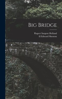 Big Bridge - Holland, Rupert Sargent