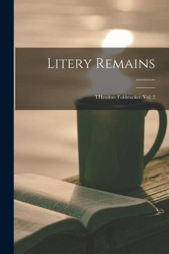 Cover Litery Remains: THeodore Foldstucker. Vol. 2