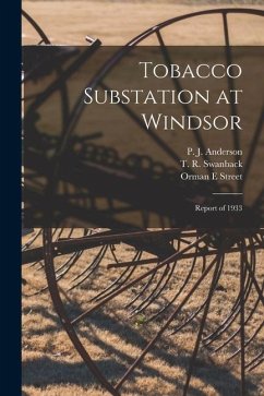 Tobacco Substation at Windsor: Report of 1933 - Street, Orman E.