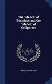 The &quote;Medea&quote; of Euripides and the &quote;Medea&quote; of Grillparzer