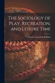 The Sociology of Play, Recreation, and Leisure Time