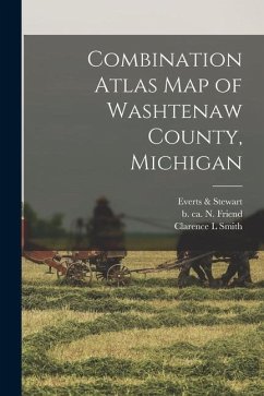 Combination Atlas Map of Washtenaw County, Michigan - Smith, Clarence L.