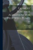 Farmers' Purchase Agreement for Deep Well Pumps; B448