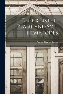 Check List of Plant and Soil Nematodes - Tarjan, Armen Charles