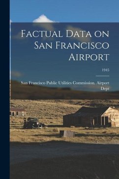 Factual Data on San Francisco Airport; 1945
