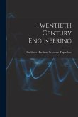 Twentieth Century Engineering