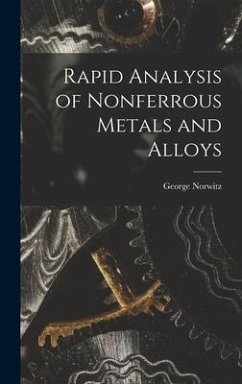 Rapid Analysis of Nonferrous Metals and Alloys - Norwitz, George