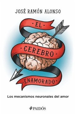 El Cerebro Enamorado - Alonso, José Ramón