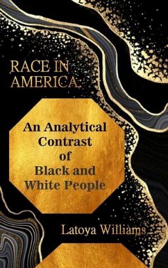 An Analytical Contrast of Black and White People - Williams, Latoya S.