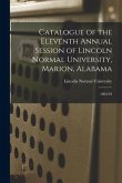 Catalogue of the Eleventh Annual Session of Lincoln Normal University, Marion, Alabama: 1883-84