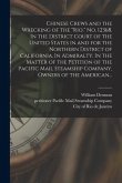 Chinese Crews and the Wrecking of the &quote;Rio.&quote; No. 12368. In the District Court of the United States in and for the Northern District of California. In