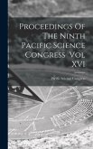 Proceedings Of The Ninth Pacific Science Congress Vol XVI