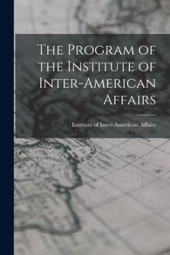 The Program of the Institute of Inter-American Affairs