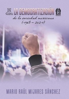 La Democratización De La Sociedad Mexicana (1968 - 2021) - Sánchez, Mario Raúl Mijares