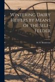 Wintering Dairy Heifers by Means of the Self-feeder; 232