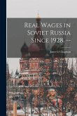 Real Wages in Soviet Russia Since 1928. --
