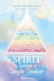 Spirit Teaches a Simple Seeker