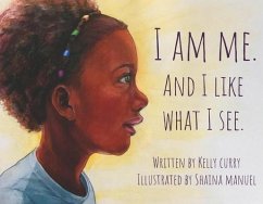 I Am Me. and I Like What I See. - Curry, Kelly