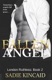 Fallen Angel: London Ruthless Series: Book 2