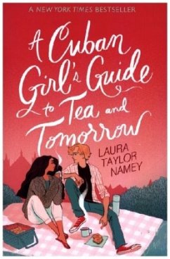 A Cuban Girl's Guide to Tea and Tomorrow - Namey, Laura Taylor