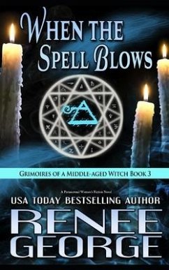 When the Spell Blows: A Paranormal Women's Fiction Novel - George, Renee