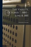 The Varsity, October 7, 1880 - June 8, 1881; 1