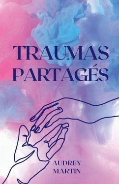 Traumas partagés - Martin, Audrey