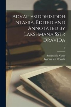 Advaitasiddhisiddhntasra. Edited and Annotated by Lakshmana Sstr Dravida; 3 - Dravida, Lakmaa Stri