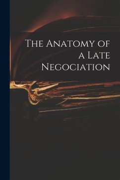 The Anatomy of a Late Negociation - Anonymous