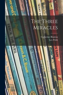 The Three Miracles - Blanton, Catherine
