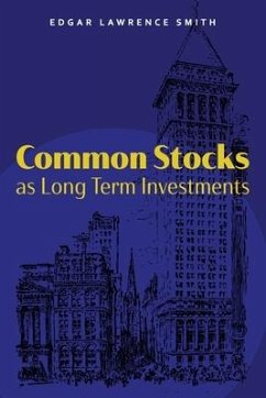 Common Stocks as Long Term Investments - Smith, Edgar Lawrence