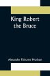 King Robert the Bruce - Bild 1