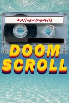 Doom Scroll - Guenette, Matthew