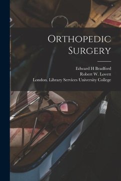 Orthopedic Surgery [electronic Resource] - Bradford, Edward H.