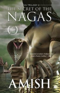 The Secret of the Nagas (Shiva Trilogy Book 2) - Tripathi, Amish