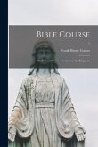 Bible Course: Outline and Notes: Creation to the Kingdom; 1