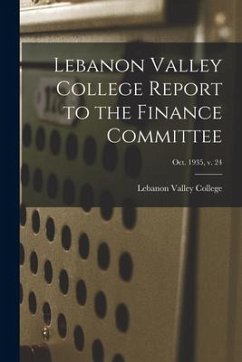 Lebanon Valley College Report to the Finance Committee; Oct. 1935, v. 24