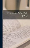 Hermetica Vol Two