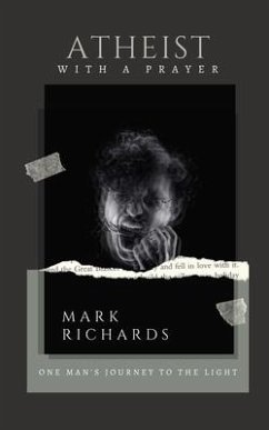 Atheist with a Prayer - Richards, Mark