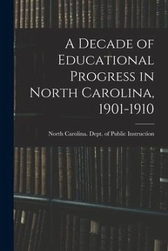 A Decade of Educational Progress in North Carolina, 1901-1910