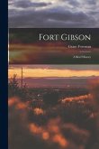 Fort Gibson: a Brief History