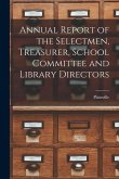 Annual Report of the Selectmen, Treasurer, School Committee and Library Directors